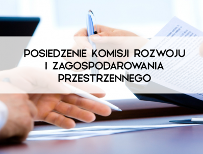 Komisja Rozwoju i Zagospodarowania Przestrzennego