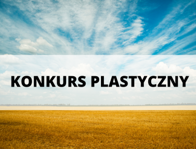 Ogólnopolski Konkurs Plastyczny dla Dzieci "Bezpiecznie na wsi "