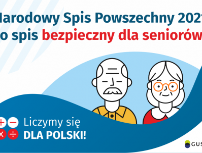 Na górze grafiki jest napis: Narodowy Spis Powszechny 2021 to spis bezpieczny dla seniorów! Poniżej widać mężczyznę i kobietę w starszym wieku. Na dole grafiki są cztery małe koła ze znakami dodawania, odejmowania, mnożenia i dzielenia, obok nich napis: Liczymy się dla Polski! W prawym dolnym rogu jest logotyp spisu: dwa nachodzące na siebie pionowo koła, GUS, pionowa kreska, NSP 2021.